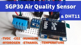 Arduino Measure TVOC,CO2,Hydrogen,Ethanol,Temperature & Humidity – SGP30 & DHT11 Sensor