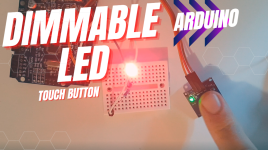 Arduino Dimmable LED On-Off With a Capacitive Touch Button
